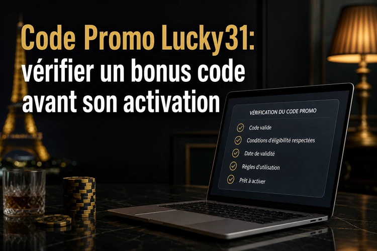 Code Promo Lucky31: vérifier un bonus code avant son activation